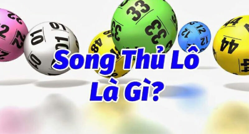 Hướng dẫn cách đánh song thủ lô